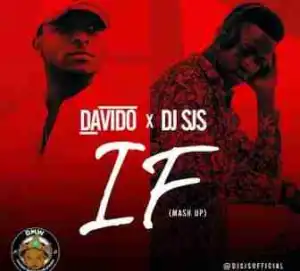 Davido - IF (Mashup Refix) (ft. Dj Sjs)